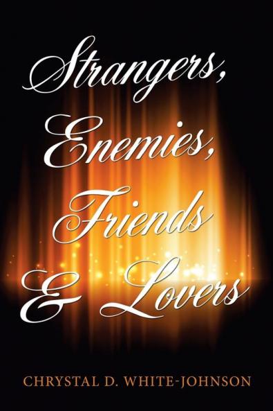 Strangers Enemies Friends & Lovers
