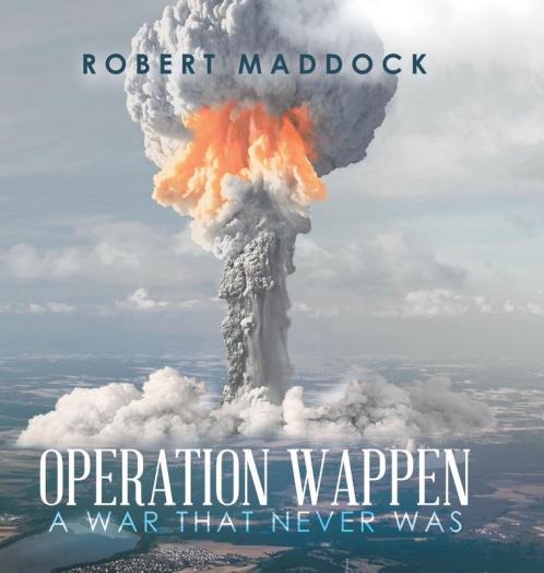 Operation Wappen: A War That Never Was