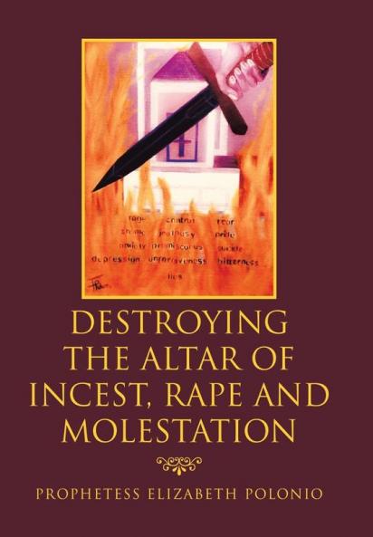 Destroying the Altar of Incest Rape and Molestation