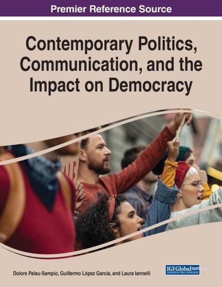 Contemporary Politics Communication and the Impact on Democracy