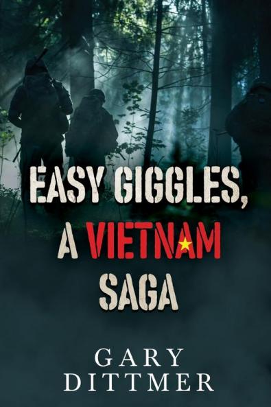 Easy Giggles A Vietnam Saga