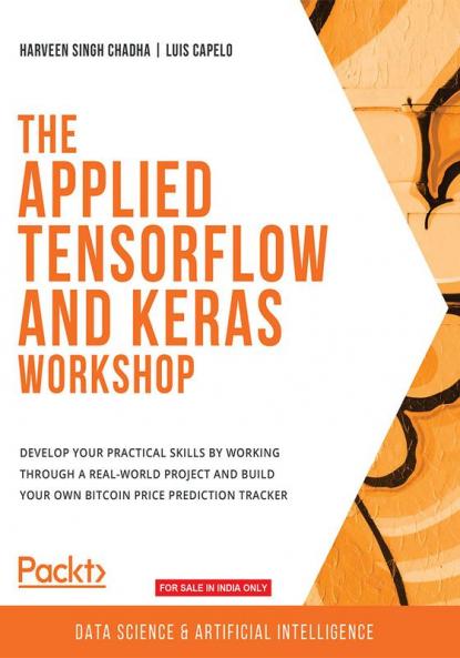 The Applied TensorFlow and Keras Workshop