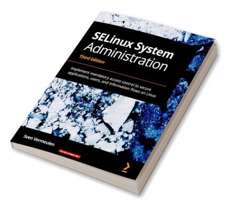 SELinux System Administration - Third Edition