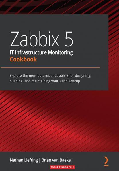 Zabbix 5 IT Infrastructure Monitoring Cookbook