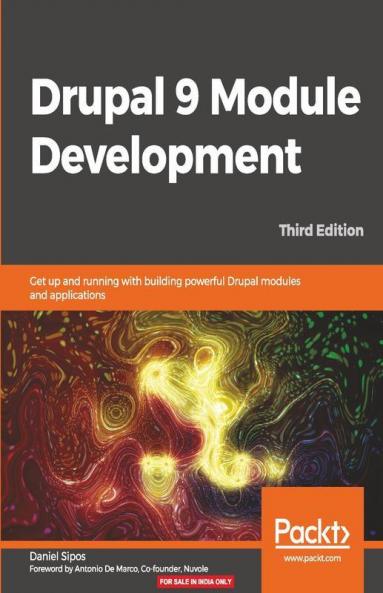 Drupal 9 Module Development - Third Edition