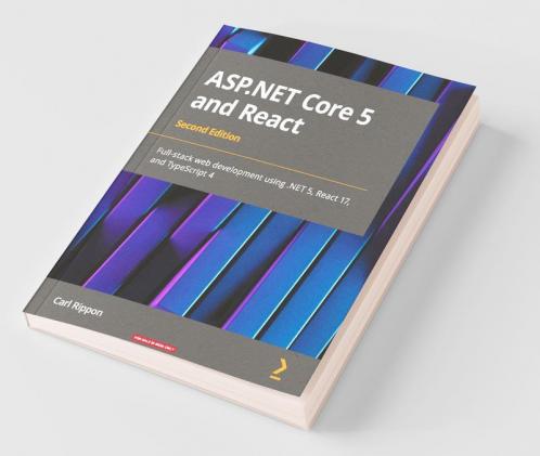 ASP.NET Core 5 and React - Second Edition