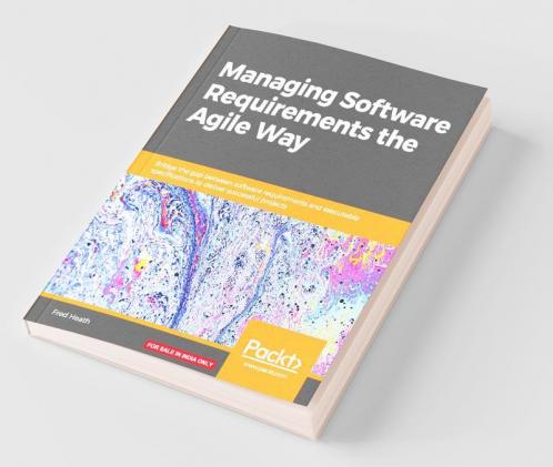 Managing Software Requirements the Agile Way