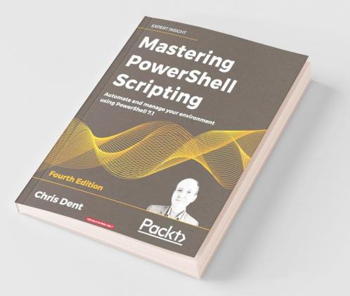 Mastering PowerShell Scripting - Fourth Edition