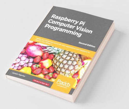 Raspberry Pi Computer Vision Programming -Second Edition