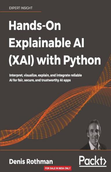 Hands-On Explainable AI (XAI) with Python