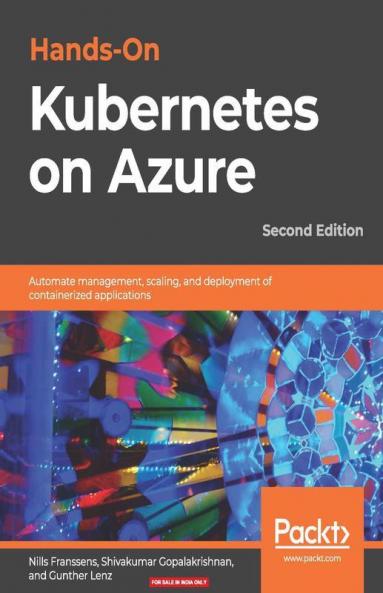 Hands-On Kubernetes on Azure - Second Edition