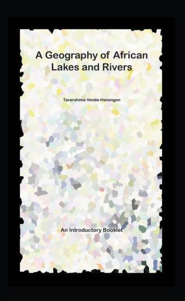 A Geography of African Lakes and Rivers