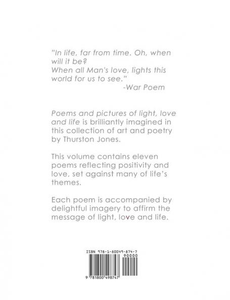 Poems and Pictures of Light Love and Life: Poetry and Artwork