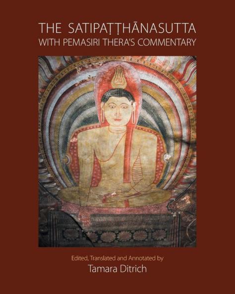 The Satipa������hanasutta with Pemasiri Thera's Commentary