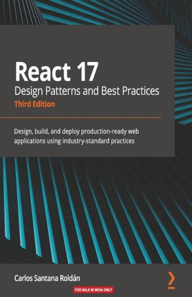 React 17 Design Patterns and Best Practices - Third Edition
