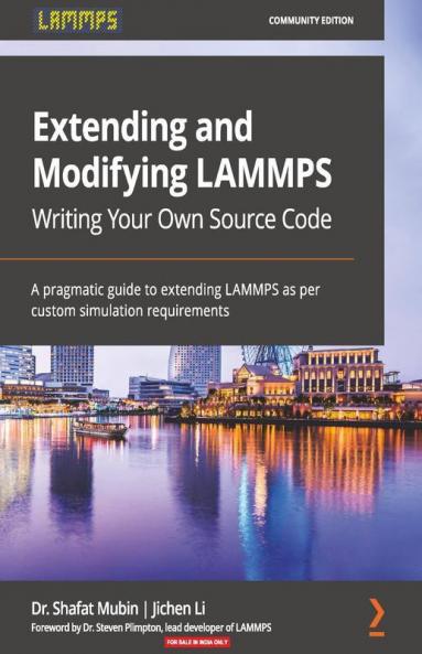 Extending and Modifying LAMMPS Writing Your Own Source Code