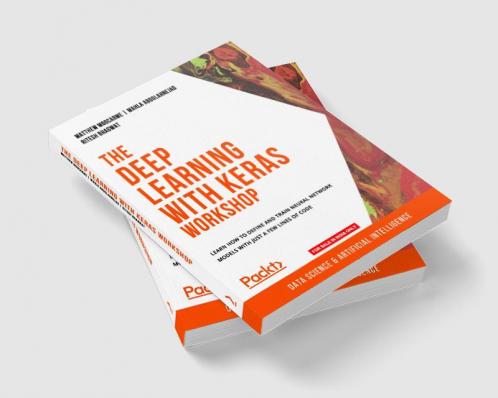 The Deep Learning with Keras Workshop