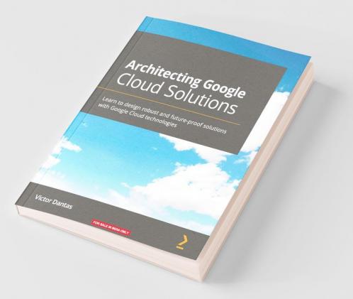 Architecting Google Cloud Solutions