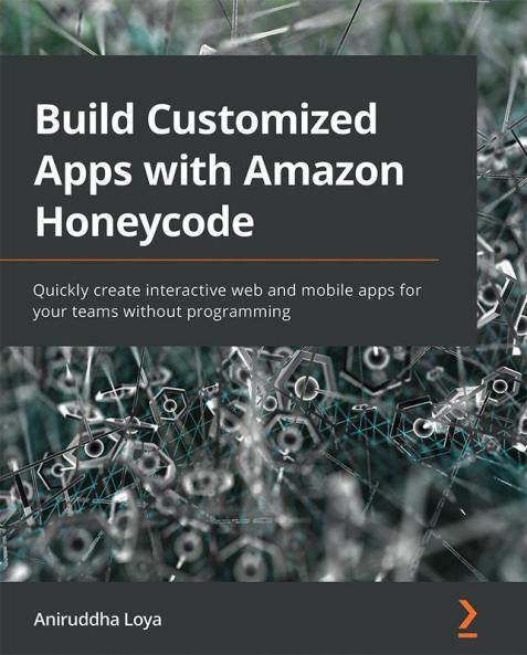 Build Customized Apps with Amazon Honeycode