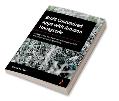Build Customized Apps with Amazon Honeycode