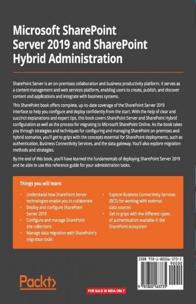 Microsoft SharePoint Server 2019 and SharePoint Hybrid Administration: Deploy configure and manage SharePoint on-premises and hybrid scenarios