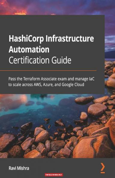 HashiCorp Infrastructure Automation Certification Guide