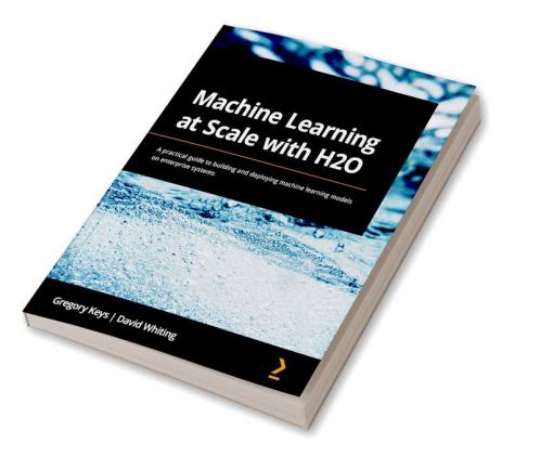 Machine Learning at Scale with H2O