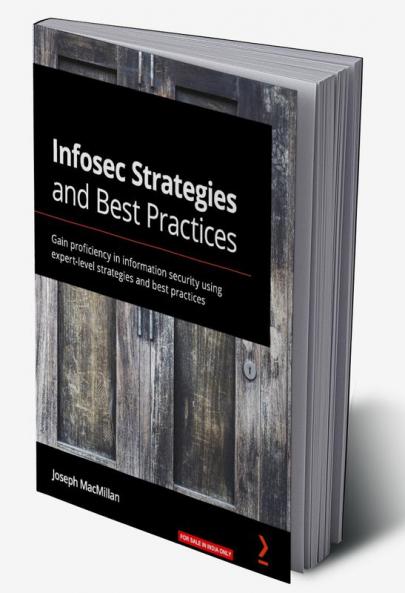 Infosec Strategies and Best Practices