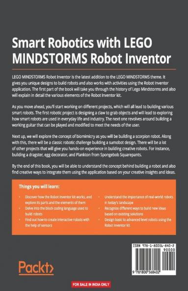 Smart Robotics with LEGO MINDSTORMS Robot Inventor: Learn to play with the LEGO MINDSTORMS Robot Inventor kit and build creative robots