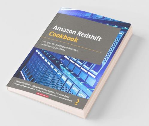 Amazon Redshift Cookbook