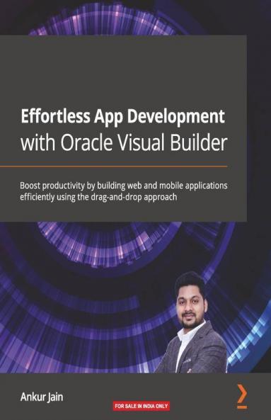 Effortless App Development with Oracle Visual Builder