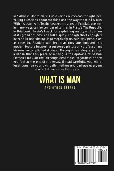 What Is Man? And Other Essays
