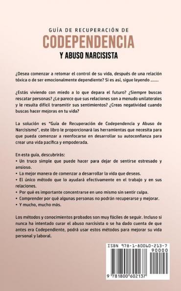 Guía de Recuperación de Codependencia y Abuso Narcisista: ¡Cura tu trastorno de personalidad codependiente y narcisista y tus relaciones! ¡Siga el ... curar el narcisismo y la codependencia AHORA!