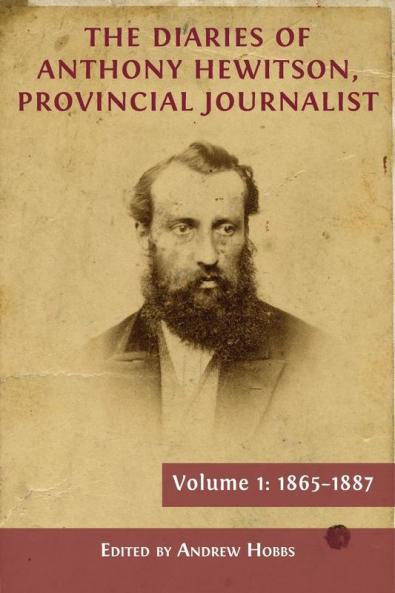The Diaries of Anthony Hewitson Provincial Journalist Volume 1