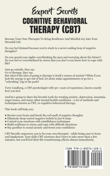 Expert Secrets - Cognitive Behavioral Therapy (CBT): The Ultimate Guide Made Simple to Overcome Anger Management Anxiety Depression Insomnia Negative Thinking Panic Phobias Stress and Worry!