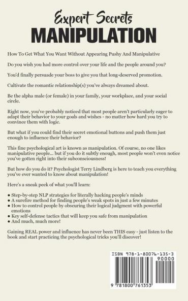 Expert Secrets - Manipulation: The Ultimate Guide for Learning About how to Analyze People Controlling Emotions Influence Mind Control and Persuasion Using Body Language Dark Psychology and NLP.