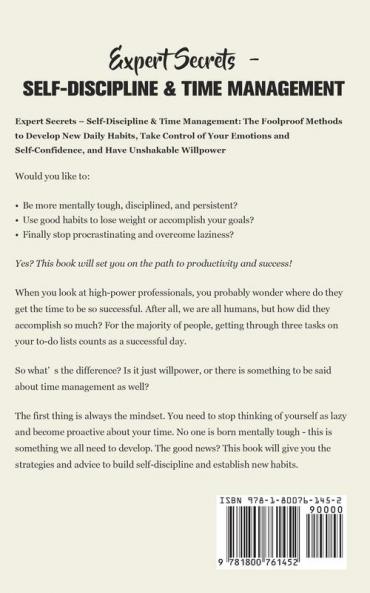 Expert Secrets - Self-Discipline & Time Management: The Ultimate Guide to Develop Daily Habits Emotional Control Focus Mental Toughness Self-Confidence and Willpower!