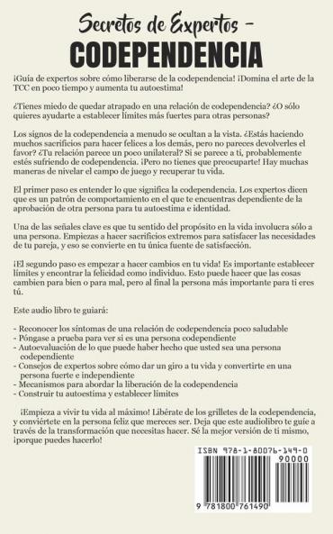 Secretos de Expertos - Codependencia: ¡La guía definitiva de recuperación para curar la codependencia! Aprende a analizar a la gente y a usar la TCC ... comunicación el autocontrol y la autoestima!