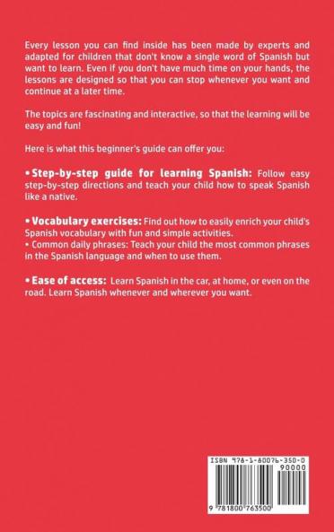 Learn Spanish for Kids: Learning Spanish for Children & Beginners Has Never Been Easier Before! Have Fun Whilst Learning Fantastic Exercises for ... Daily Used Phrases & Vocabulary!