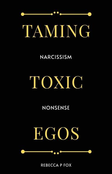 Taming Toxic Egos