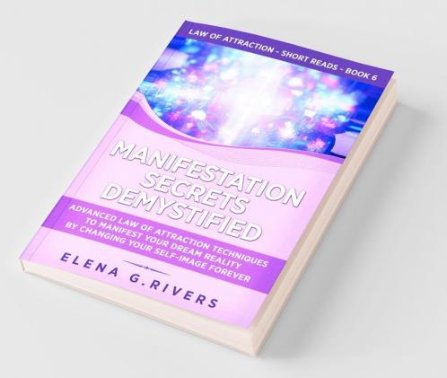 Manifestation Secrets Demystified