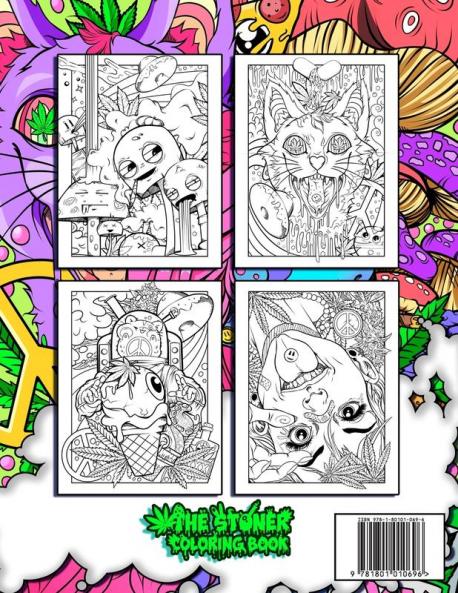 The Stoner Coloring Book for Adults: A Trippy and Psychedelic Coloring Book Featuring Mesmerizing Cannabis-Inspired Illustrations: 1 (Stoner Gifts)