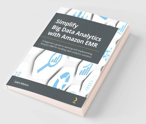 Simplify Big Data Analytics with Amazon EMR