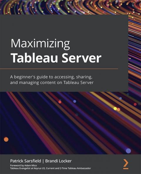 Maximizing Tableau Server