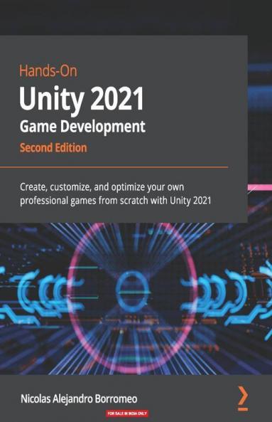 Hands-On Unity 2021 Game Development - Second Edition
