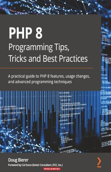 PHP 8 Programming Tips Tricks and Best Practices