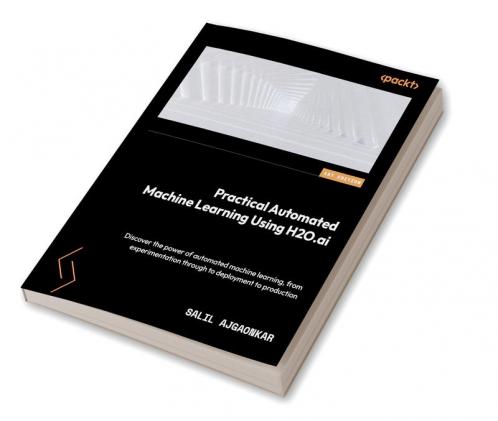 Practical Automated Machine Learning Using H2O.ai