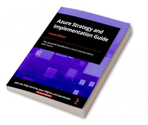 Azure Strategy and Implementation Guide - Fourth Edition