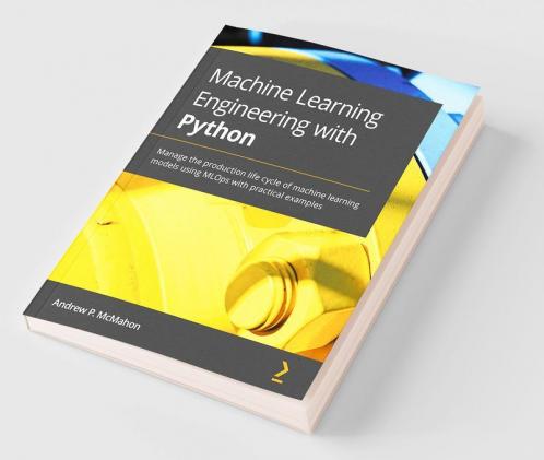 Machine Learning Engineering with Python