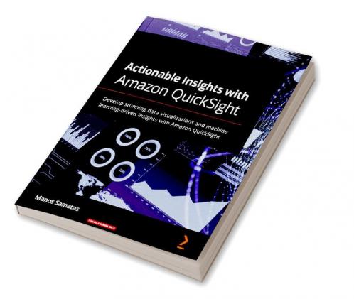 Actionable Insights with Amazon QuickSight